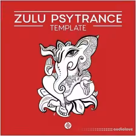OST Audio Zulu Psytrance [DAW Templates]