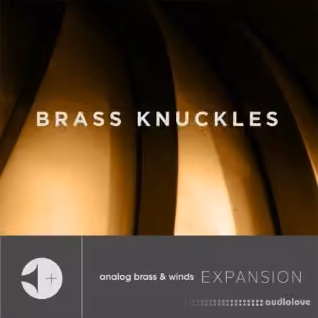 Output Brass Knuckles v1.01 [KONTAKT, Analog Brass & Winds Expansion]