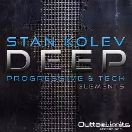 Outta Limits Stan Kolev Deep Progressive and Tech Elements [WAV, AiFF]