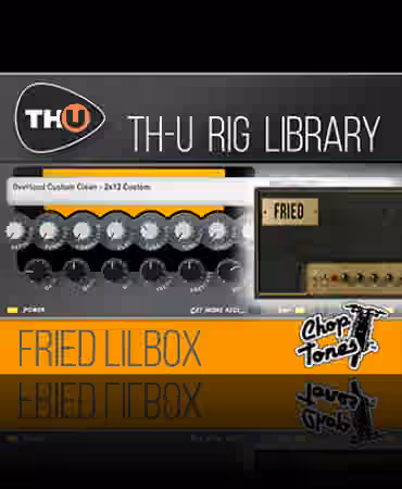 Overloud Choptones Fried Lilbox Rig Library [Synth Presets]