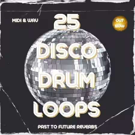 PastToFutureReverbs 25 MIDI and WAV Disco Drum Loops Royalty Free [WAV, MiDi]