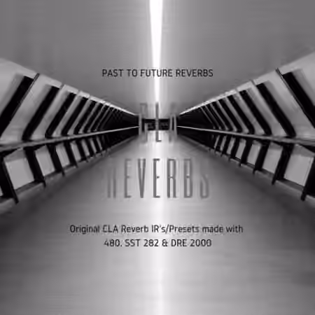 PastToFutureReverbs CLA Reverbs!