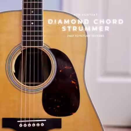 PastToFutureReverbs Diamond Guitar Chord Strums (Martin) [KONTAKT]