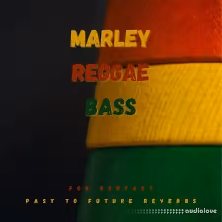 PastToFutureReverbs Marley Reggea Bass [KONTAKT]