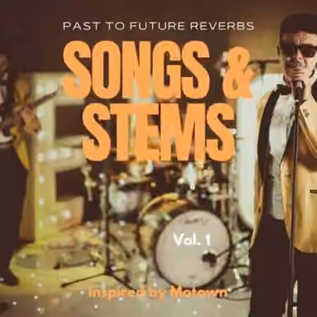 PastToFutureReverbs Past To Future Songs and Stems Vol.1 (Inspired by Motown) [WAV]