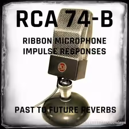 PastToFutureReverbs RCA 74B Ribbon Microphone IRs