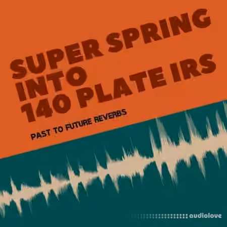 PastToFutureReverbs Super Spring Into 140 Plate Reverb
