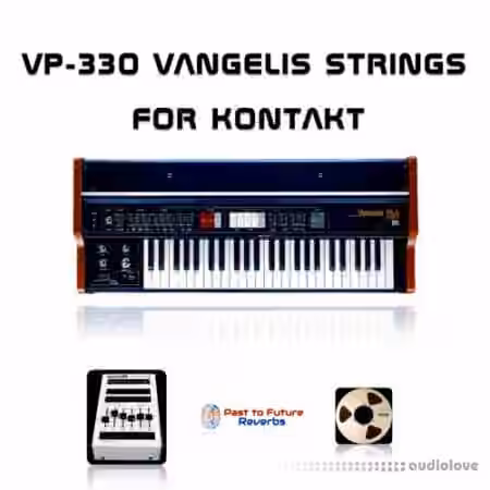 PastToFutureReverbs VP-330 Vangelis Strings [KONTAKT]