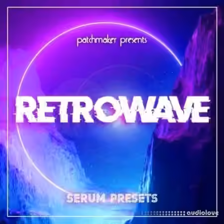 Patchmaker Retrowave [Synth Presets]