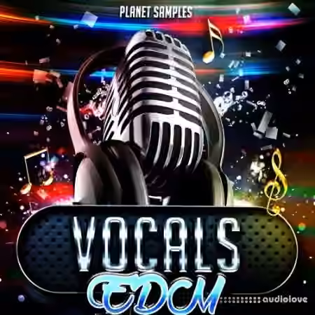 Planet Samples EDM Vocals [WAV, MiDi]
