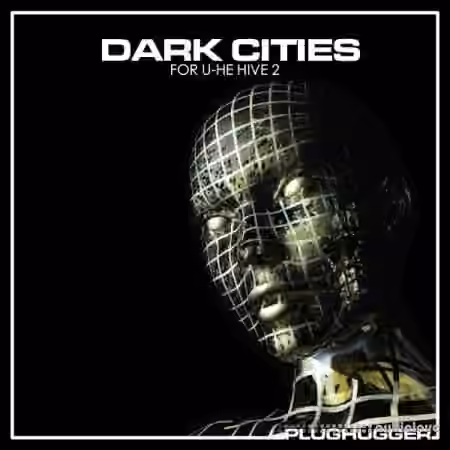 Plughugger Dark Cities [Synth Presets]