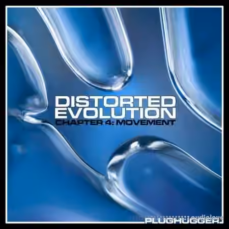 Plughugger Distorted Evolution Chapter 4 Movement [Synth Presets]
