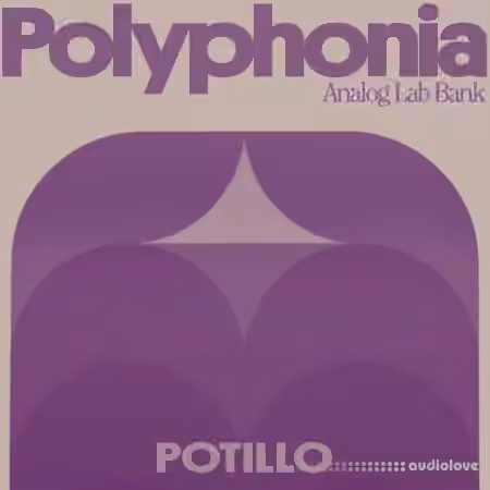 Potillo Polyphonia Analog Lab Bank [WAV, Synth Presets]