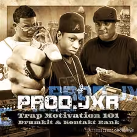 prod.JXR Trap Motivation 101 Kontakt Bank and Drum Kit [WAV, MiDi, Synth Presets, KONTAKT]