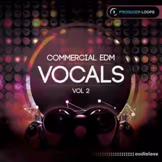 Producer Loops Commercial EDM Vocals Vol.2 [WAV, MiDi]