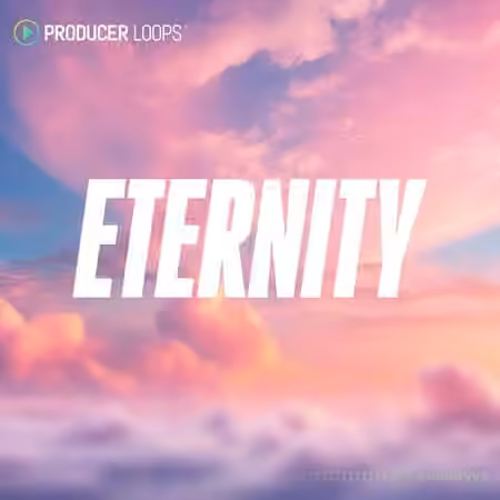 Producer Loops Eternity [MULTiFORMAT]