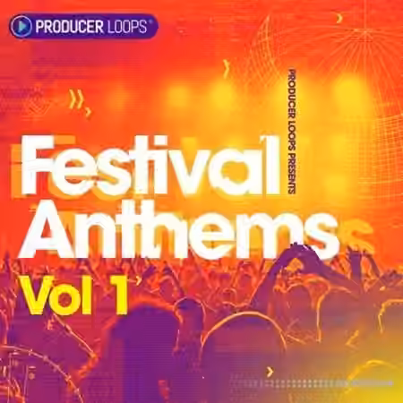 Producer Loops Festival Anthems Vol.1 [MULTiFORMAT]