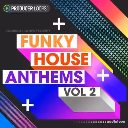 Producer Loops Funky House Anthems Vol.2 [WAV, MiDi, REX]