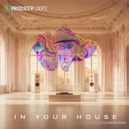 Producer Loops In Your House [WAV, MiDi, REX, AiFF, DAW Templates]