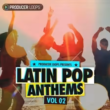 Producer Loops Latin Pop Anthems Vol.2 [MULTiFORMAT]