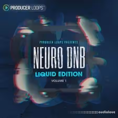 Producer Loops Neuro DnB Liquid Edition [WAV, REX]
