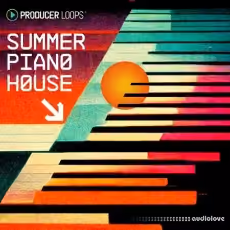 Producer Loops Summer Piano House [MULTiFORMAT]
