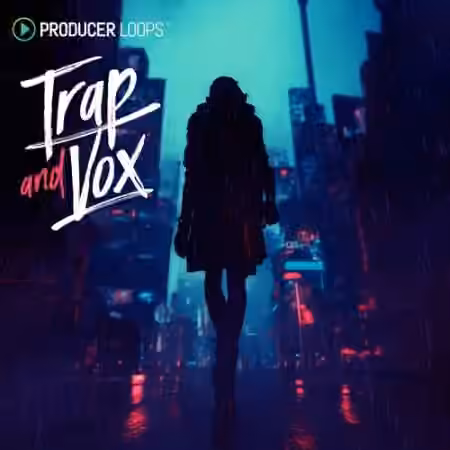 Producer Loops Trap And Vox [MULTiFORMAT]