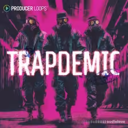 Producer Loops Trapdemic [MULTiFORMAT]