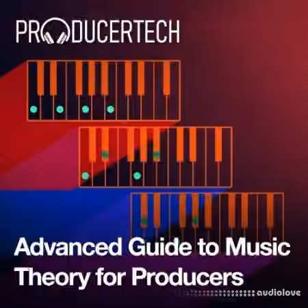 Producertech Advanced Guide To Music Theory [TUTORiAL]