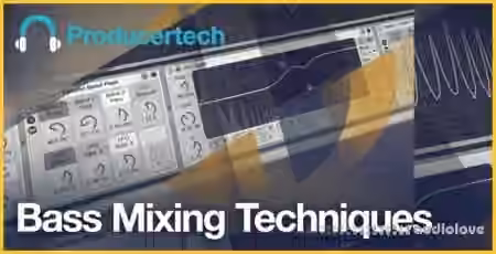 Producertech Bass Mixing Techniques [TUTORiAL]