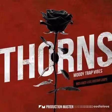 Production Master Thorns Moody Trap Vibes [WAV]