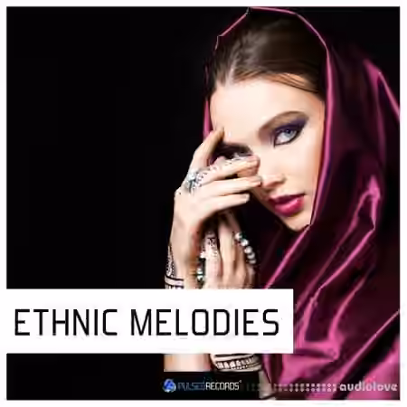 Pulsed Records Ethnic Melodies [WAV]