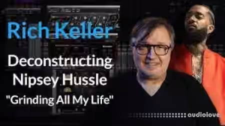PUREMIX Rich Keller Deconstructing Nipsey Hussles Grinding All My Life [TUTORiAL]