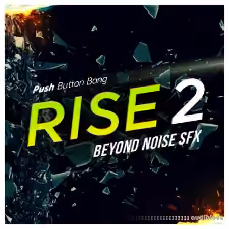 Push Button Bang Rise 2 Beyond Noise FX [WAV]