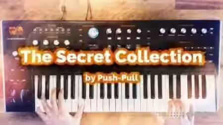 Push-Pull The Secret Collection [Synth Presets]