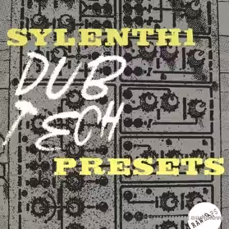 RAW LOOPS Sylenth1 Dub Tech Presets [Synth Presets]