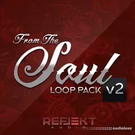 Reflekt Audio From The Soul Loop Pack V2 [WAV]