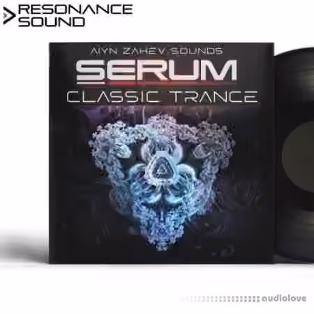 Resonance Sound Aiyn Zahev Sounds Serum Classic Trance [Synth Presets]