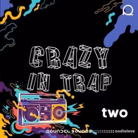 Roundel Sounds Crazy In Trap Vol.2 [WAV, MiDi, Synth Presets]