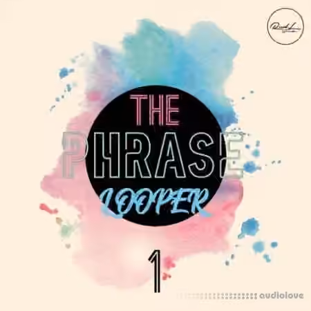 Roundel Sounds The Phrase Looper Vol.1 [WAV]