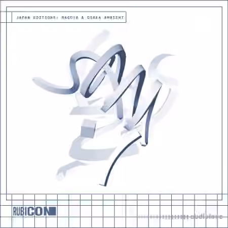 Rubicon Japan Editions - Nagoya and Osaka Ambient [WAV]