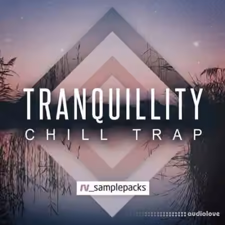 RV Samplepacks Tranquillity: Chill Trap [WAV, REX]