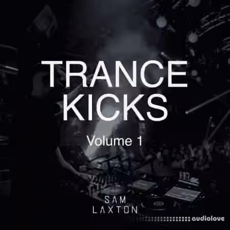 Sam Laxton Trance Kicks Vol.1 [WAV]