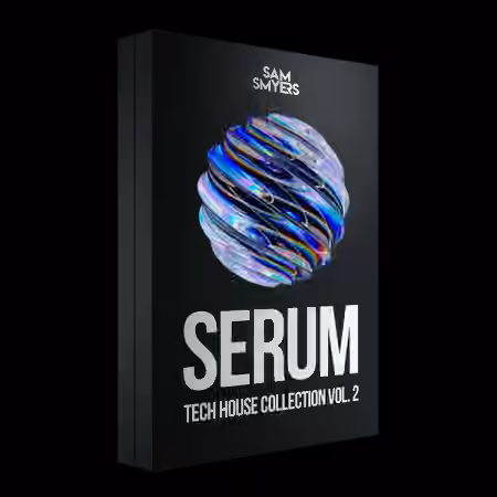 Sam Smyers Serum Tech House Collection Vol.2 [MiDi, Synth Presets]