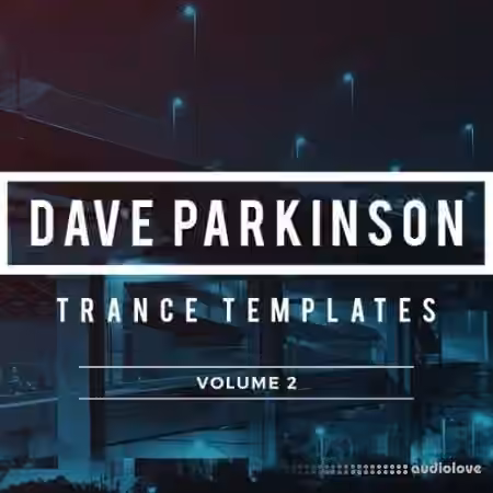 Sample Foundry Dave Parkinson Trance Templates Volume 2 [DAW Templates]