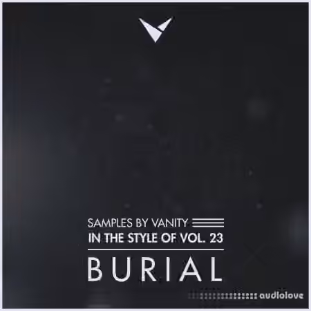 Samples by Vanity In The Style Of Vol.23 BURIAL [WAV]