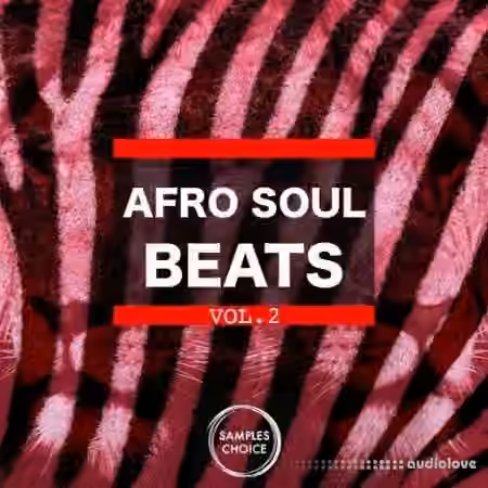 Samples Choice Afro Soul Beats Vol 2 [WAV]