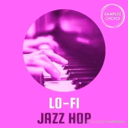 Samples Choice Lo-Fi Jazz Hop [WAV, MiDi]