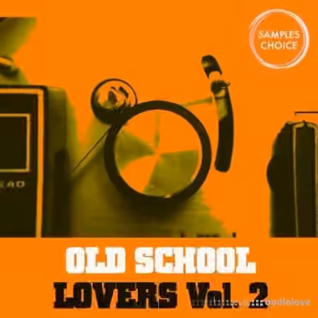 Samples Choice Old School Lovers Vol. 2 [WAV]