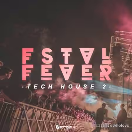Samplestar Fstvl Fever Tech House V2 [WAV]